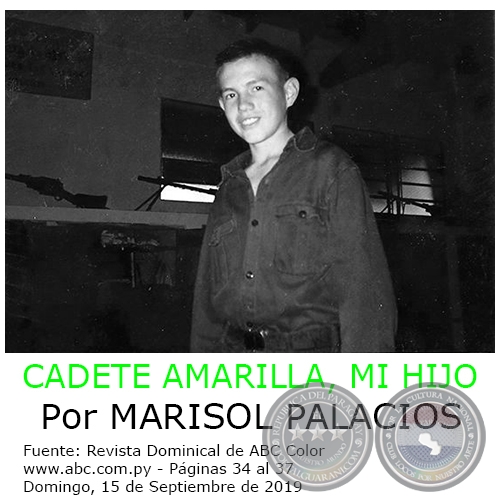 CADETE AMARILLA, MI HIJO - Por MARISOL PALACIOS - Domingo, 15 de Septiembre de 2019